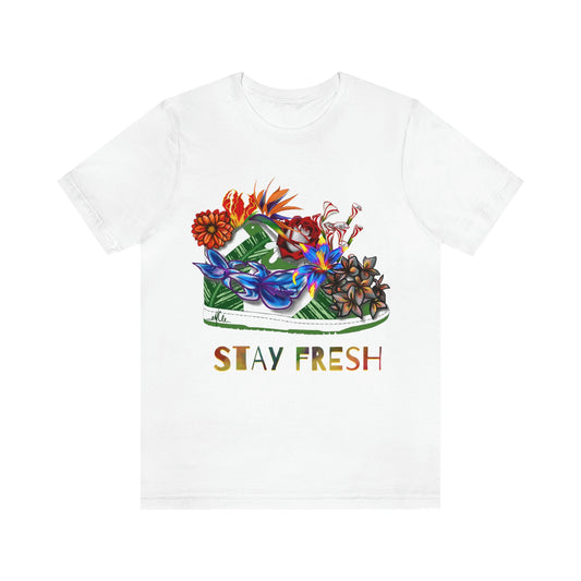 "Stay Fresh" Unisex Jersey Short Sleeve Tee